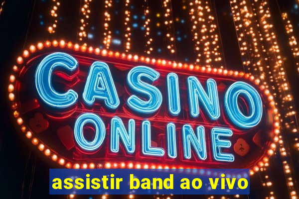 assistir band ao vivo